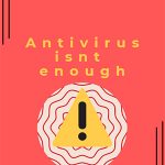 Antivirus Isn’t Enough: What EDR Really Does for You