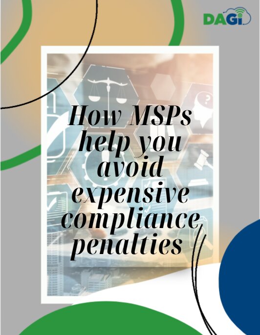 How MSPs Help You Avoid Expensive Compliance Penalties